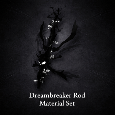 Dreambreaker Rod Material Set