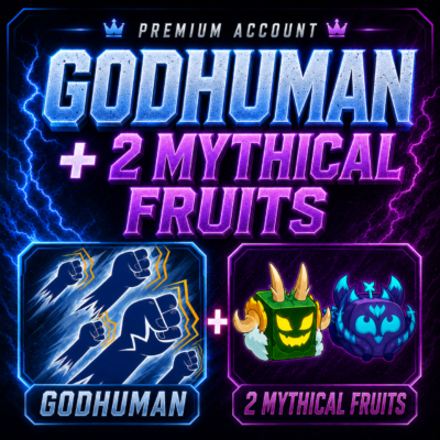GodHuman + 2 Mythical Fruits