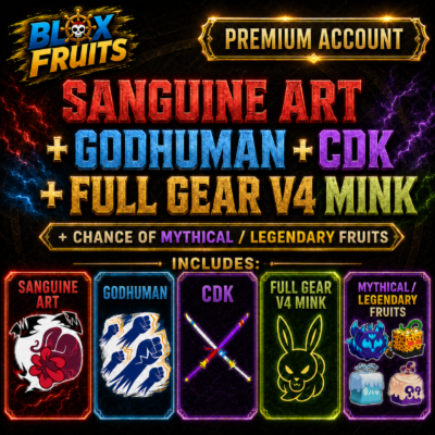 Sanguine Art + GodHuman + CDK + Full Gear V4 Mink + Chance of Mythical/Legendary Fruits